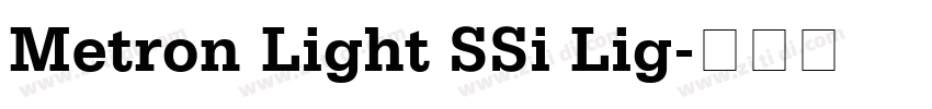 Metron Light SSi Lig字体转换